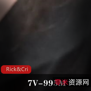 Rick&Cristy专攻用嘴领域，某处专业技巧无与伦比，作者自拍特写视频《7V-995M》带来给力叹息